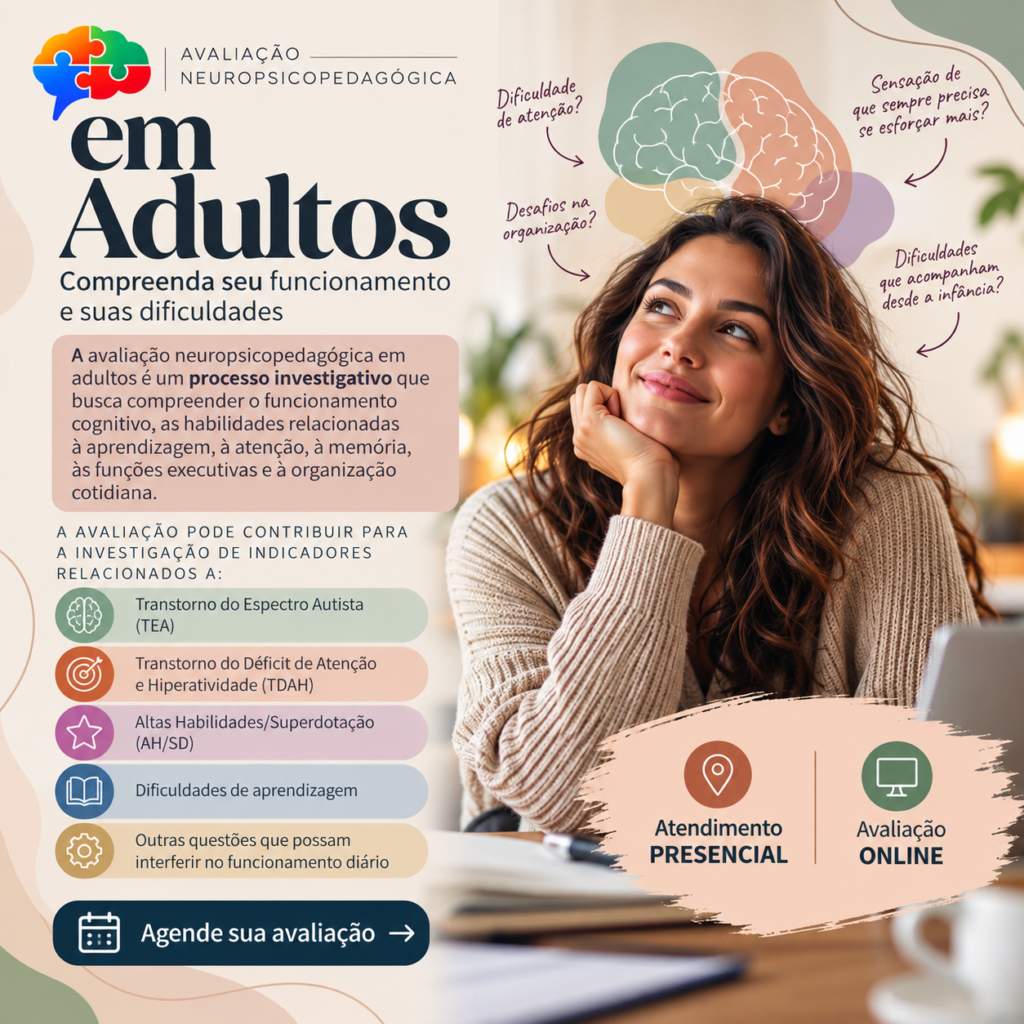 Avaliação neuropsicopedagógica em adultos (TEA, TDAH). Online ou presencial.